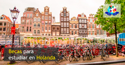 Becas para estudiar en Holanda